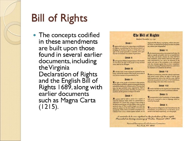 Bill of Rights The concepts codified in these amendments are built upon those found